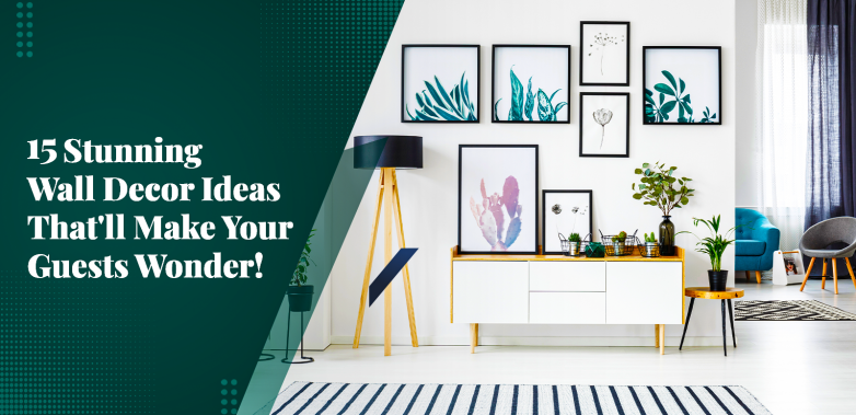 15 Stunning Wall Decor Ideas That’ll Make Your Guests Wonder - Pepperfry