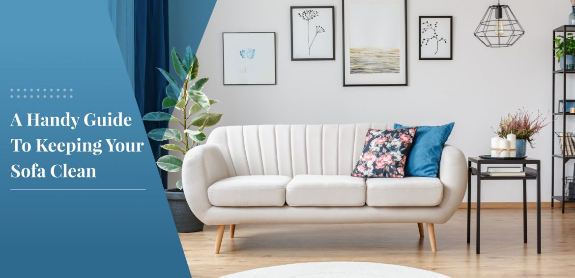 A Handy Guide to Keep Your Sofa Clean Pepperfry